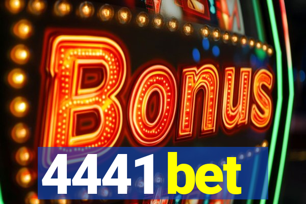 4441 bet